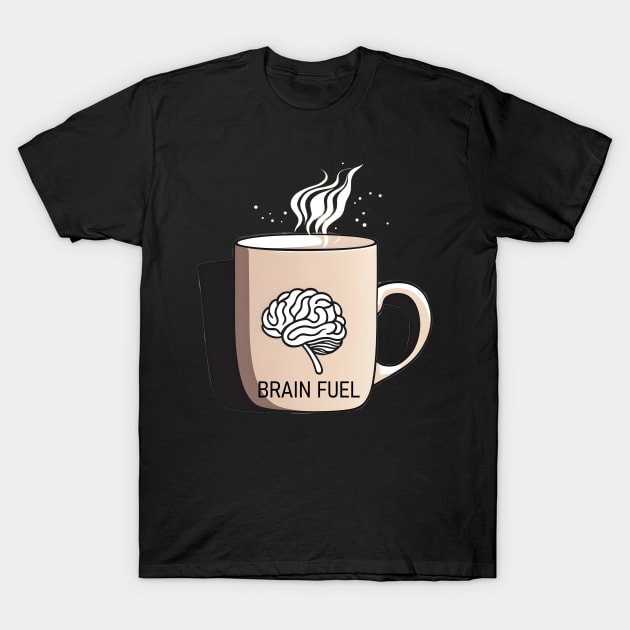 coffee is my fuel T-Shirt by CAFFEIN